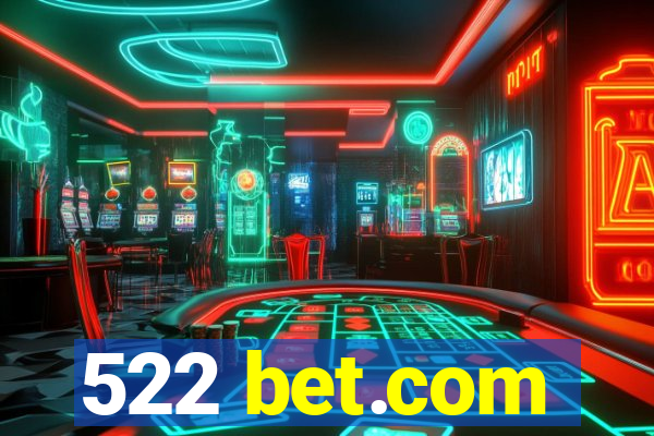 522 bet.com